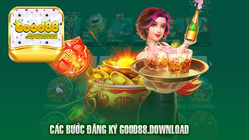 Hướng dẫn các bước đăng ký Good88