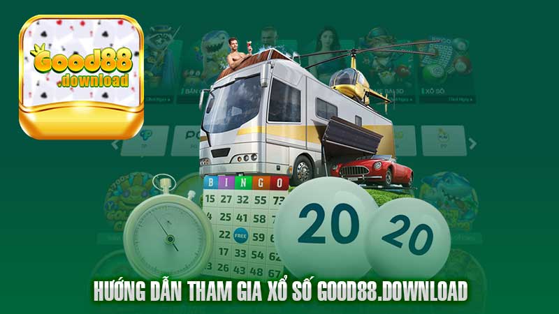 Hướng dẫn tham gia xổ số Good88.